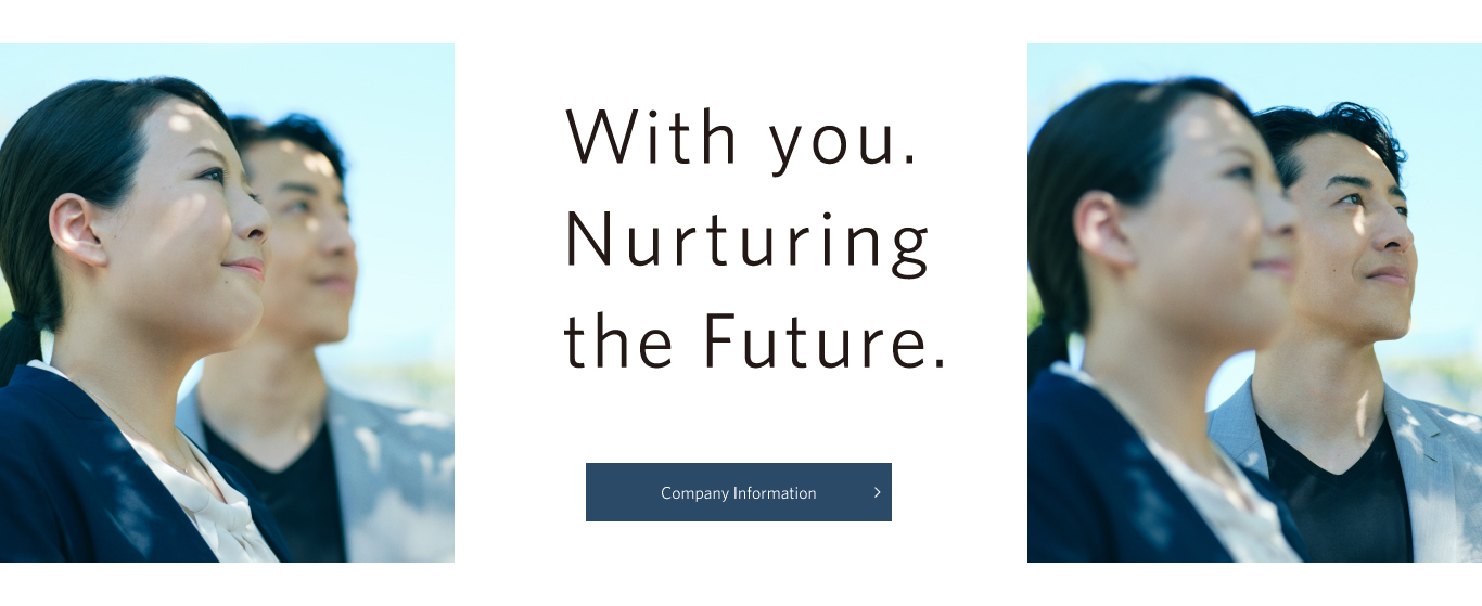 With you. Nurturing the Future. Company Information