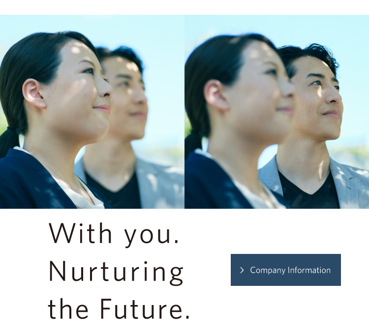 With you. Nurturing the Future. Company Information